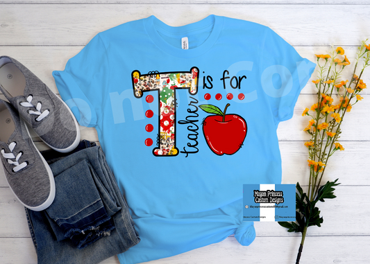 T is for Teacher | T shirt