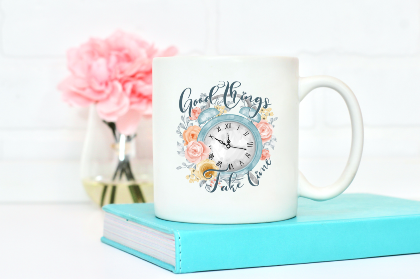 Good things take time | Coffee Mugs