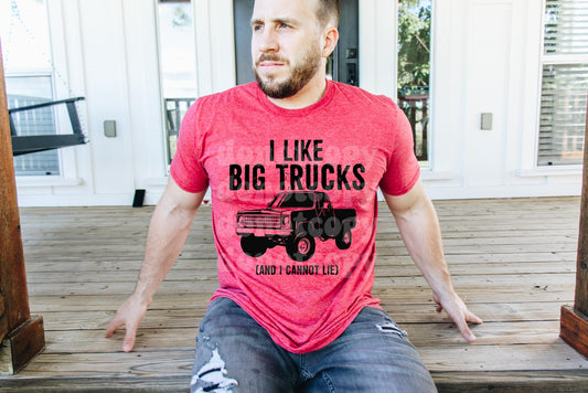 I like big trucks  | T shirt