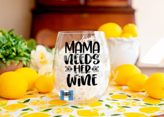 Mama needs her wine | 20 oz Wine Glass