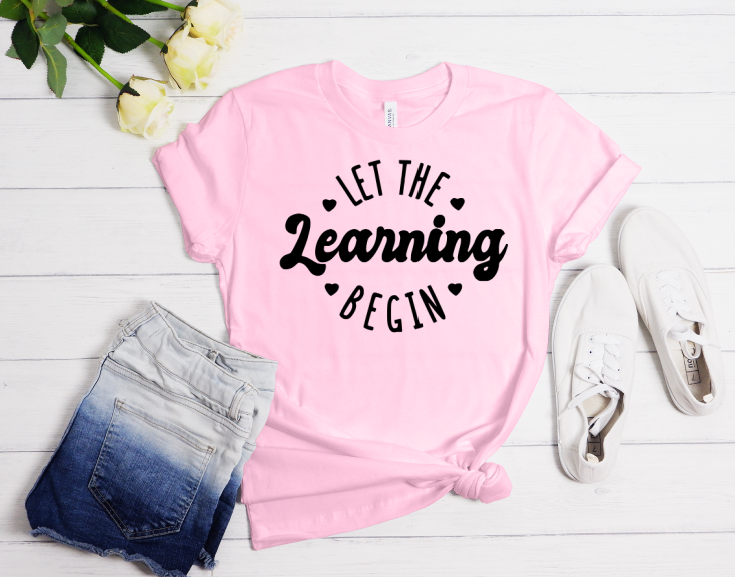 Let the learning begin | T shirt