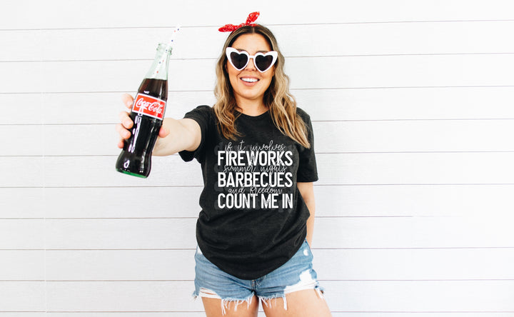 Fireworks, BBQ, Count me in | T shirt