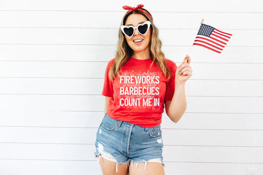 Fireworks, BBQ, Count me in | T shirt