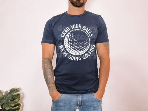 Grab your balls | T shirt