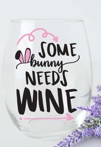 Some bunny needs wine | 20 oz Wine Glass