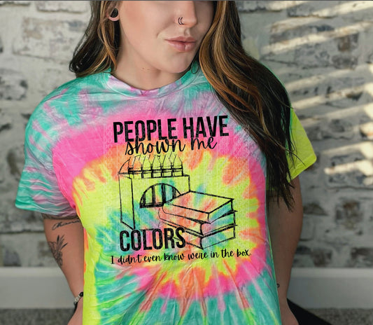 Shown me colors | T shirt