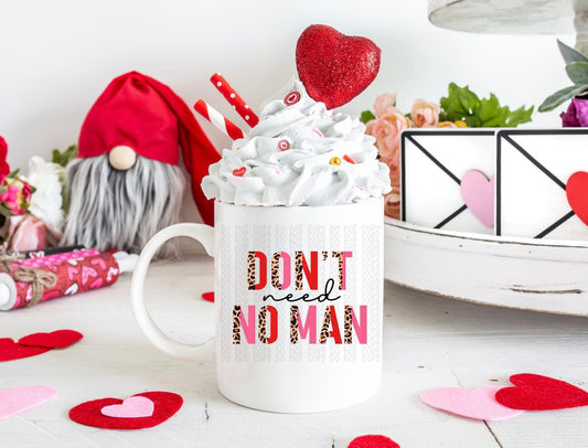 Don’t need no man | Coffee Mugs Valentine's